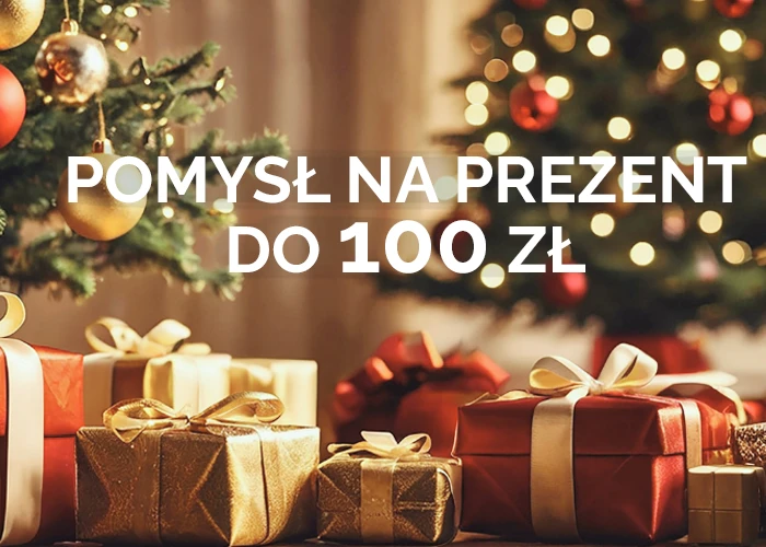Prezenty do 100 zł