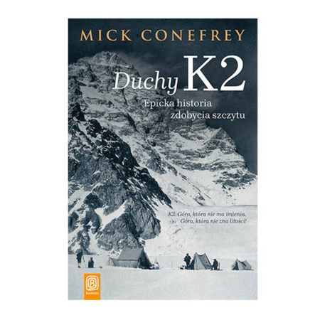 Duchy K2. Epicka historia zdobycia szczytu Mick Conefrey