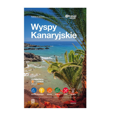 Wyspy Kanaryjskie. #Travel&Style. Wydanie 1