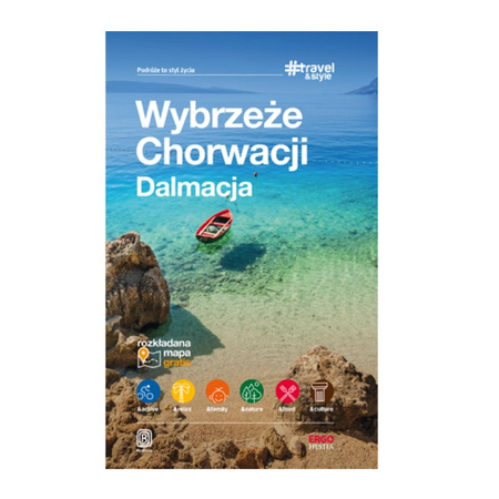 Wybrzeże Chorwacji. Dalmacja. #Travel&Style. Wydanie 1