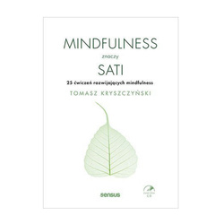 Mindfulness znaczy Sati, książka T.Kryszczyński