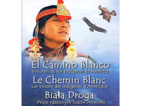 FILM NA DVD - EL CAMINO BLANCO, BIAŁA DROGA (WIZJE RDZENNYCH LUDÓW AMERYKI)