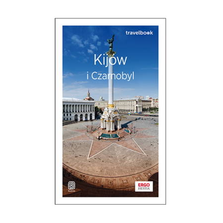 Kijów i Czarnobyl. Travelbook. Wydanie 2