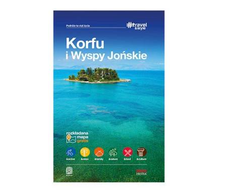 Korfu i Wyspy Jońskie. #Travel&Style. Wydanie 1