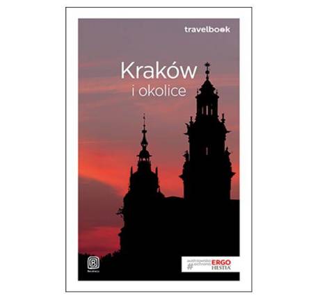 Kraków i okolice. Travelbook. Wydanie 3